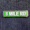 Enamel Pin - Detroit 8 Mile Road Street Sign
