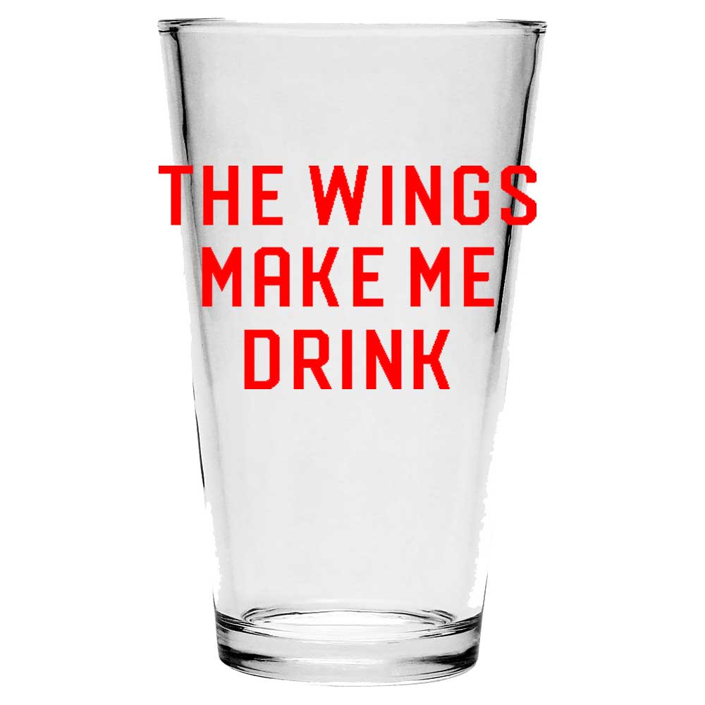 Pint Glass - The Wings Make Me Drink - Detroit Shirt CompanyDetroit Shirt CompanyDrinkware (Accessories)