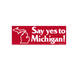 Sticker - Say Yes to Michigan! - Detroit Shirt CompanyDetroit Shirt CompanyStickers (Accessories)