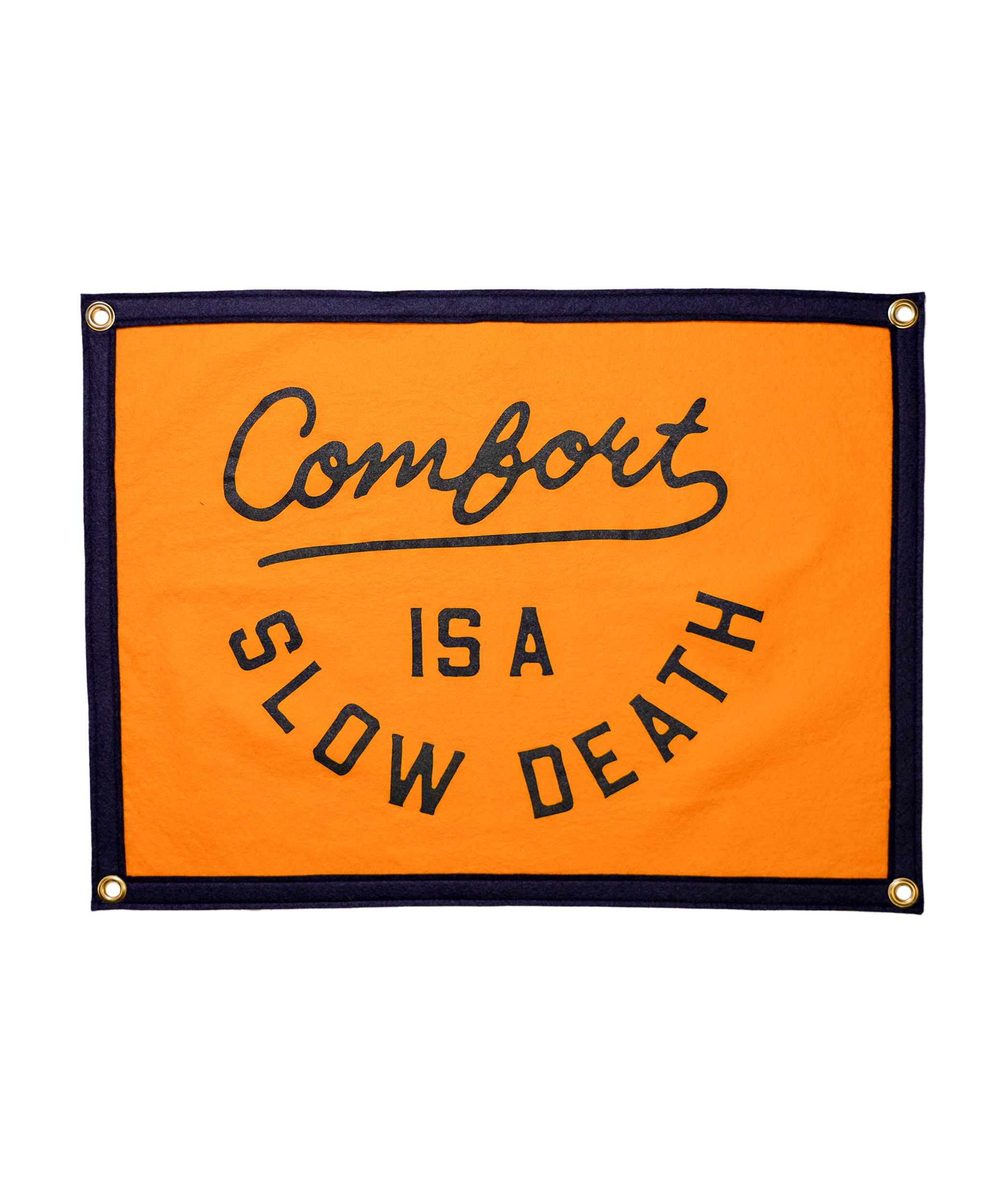 Comfort is a Slow Death Camp Flag